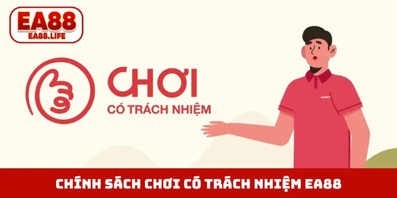 Chơi Có Trách -nhiệm EA88