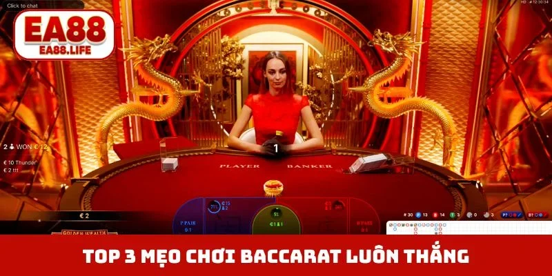 TOP 3 mẹo chơi Baccarat luôn thắng